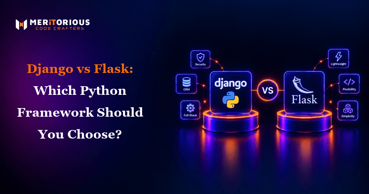 Django vs Flask: Which Python Framework to Choose?