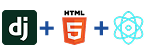 (HTML + React + Django) The Django Stack
