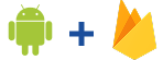 Android + Firebase