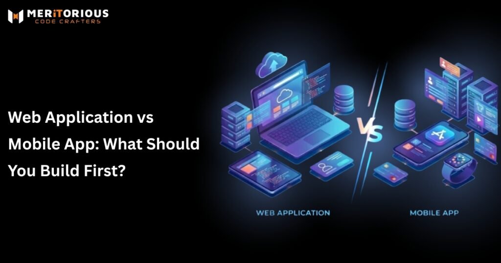 Web App or Mobile App